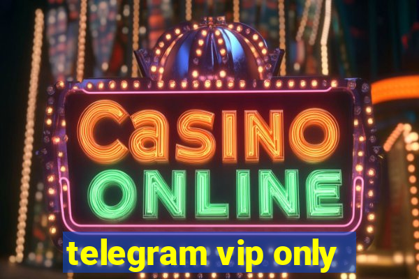 telegram vip only